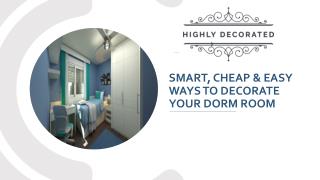 Smart, Cheap & Easy Ways to Decorate Your Dorm Room