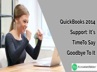 Support for QuickBooks 2014 Ends May 31st – It’s Time to Say Goodbye to It