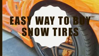 Easy Way To Buy Snow Tires