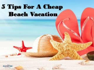 5 Tips for a Cheap Beach Vacation