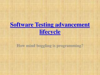 Software Testing advancement life cycle