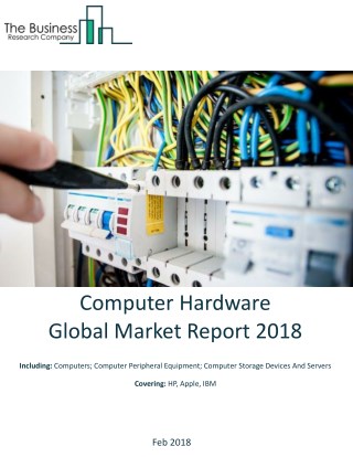 Computer Hardware Global Market Report 2018
