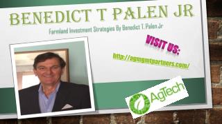 Benedict T. Palen, Jr, a fifth generation farmer | Benedict T. Palen, Jr