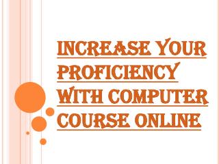 Take Advantage of the Online Computer Course