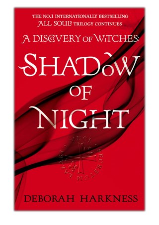 [PDF] Free Download Shadow of Night By Deborah Harkness