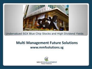 Undervalued SGX Blue Chip Stocks and High Dividend Yields