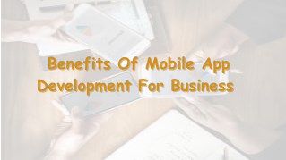 Benefits Of Mobile App Development For Business