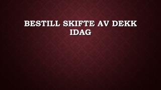 Bestill Skifte Av Dekk Idag