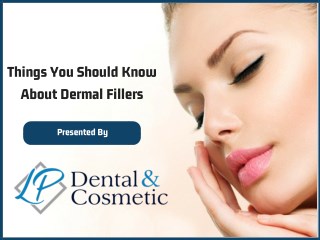 Things to Know About Dermal Fillers