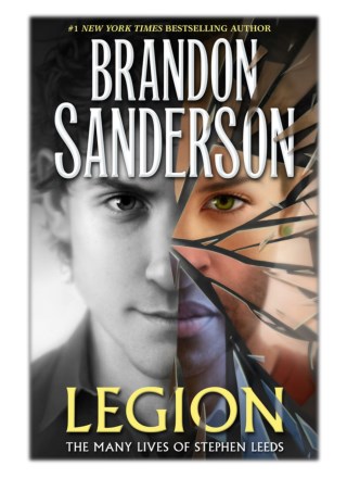 [PDF] Free Download Legion: The Many Lives of Stephen Leeds By Brandon Sanderson