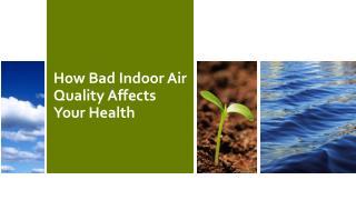 How Bad Indoor Air Quality Affects Your Health