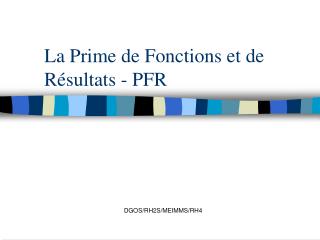 La Prime de Fonctions et de Résultats - PFR