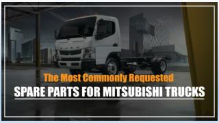 The Most Commonly Requested Spare Parts for Mitsubishi Trucks