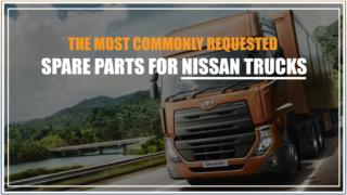 Top Demanded Spare Parts for Nissan Trucks
