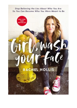 [PDF] Free Download Girl, Wash Your Face By Rachel Hollis