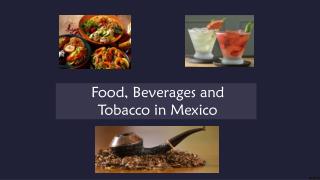 Food, Beverages and Tobacco in Mexico | Aarkstore