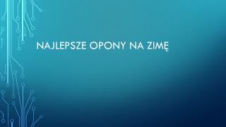 Najlepsze Opony Na Zimę