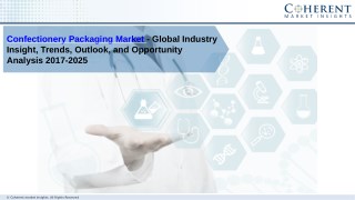Confectionery Packaging Market Outlook, and Opportunity Analysis, 2018 – 2025
