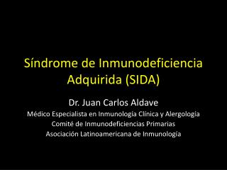 Síndrome de Inmunodeficiencia Adquirida (SIDA)