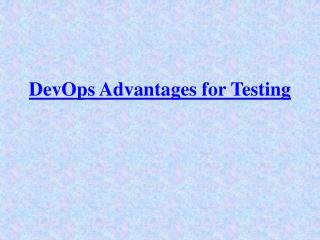 DevOps Advantages for Testing