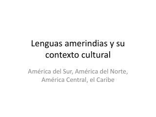 Lenguas amerindias y su contexto cultural