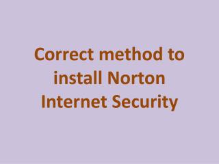 Correct method to install Norton Internet Security