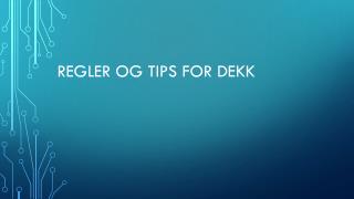 Regler Og Tips For Dekk