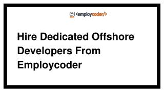 Hire Dedicated Offshore Developers From Employcoder