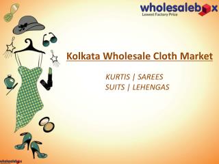 Kolkata Wholesale Cloth Market