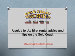 A guide to Ute hire, rental advice and tips on the Gold Coast