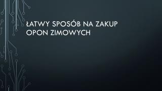 Łatwy Sposób Na Zakup Opon Zimowych