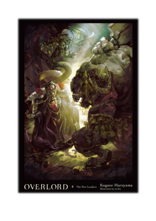 [PDF] Free Download Overlord, Vol. 8 (light novel) By Kugane Maruyama & so-bin
