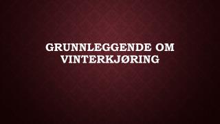 Grunnleggende Om Vinterkjøring