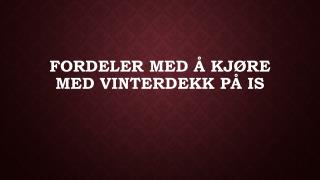 Fordeler Med Å Kjøre Med Vinterdekk På Is