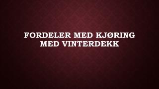 Fordeler Med Kjøring Med Vinterdekk