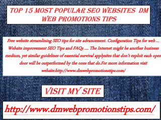 Top 15 Most Popular SEO Websites | DM Web Promotions Tips