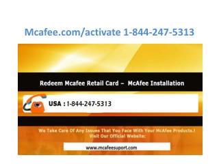 McAfee Activate USA | 1-844-247-5313 | McAfee.com/activate USA