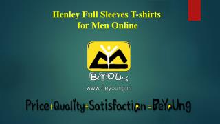 Shop Latest Collection of Henley Full Sleeves T-shirts for Men Online at Beyoung