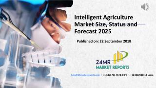 Intelligent Agriculture Market Size, Status and Forecast 2025