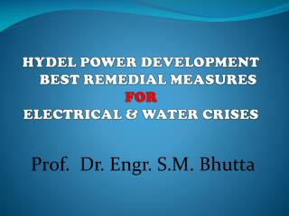 HYDEL POWER DEVELOPMENT BEST REMEDIAL MEASURES FOR ELECTRICAL &amp; WATER CRISES
