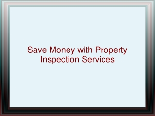 Save Money with Property Inspection Services