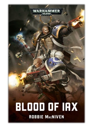 [PDF] Free Download Blood Of Iax By Robbie MacNiven