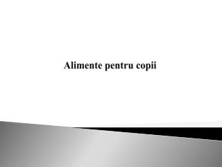 Alimente pentru copii