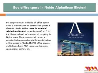 Buy office space in Noida Alphathum Bhutani