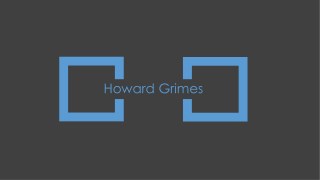 Howard Grimes (Idaho) - CEO, H2 Research Innovation