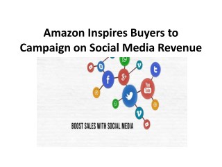 Amazon Inspires Buyers to Campaign on Social Media Revenue