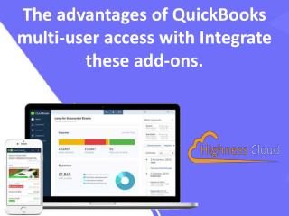 The advantages of quick books multi user access with integrate these add-ons.
