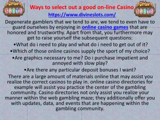 Ways to select out a good on-line Casino