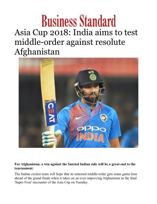Asia Cup 2018: India aims to test middle-order against resolute Afghanistan