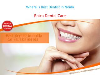 Where is Best Dentist in Noida